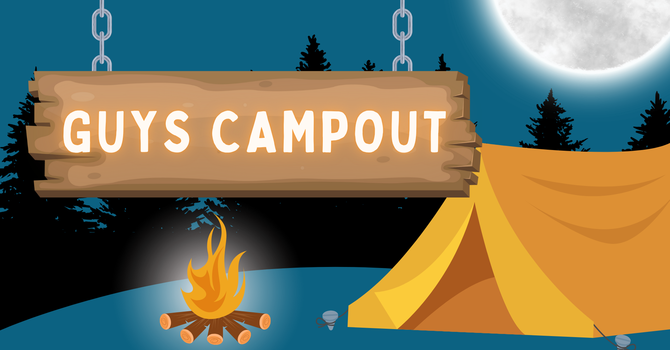 Guys Camp Out