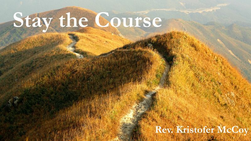 Stay the Course
