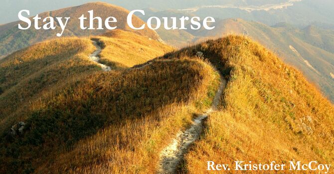 Stay the Course