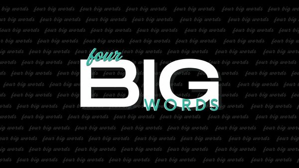 Four Big Words