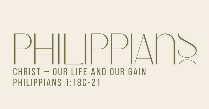 Christ — Our Life and Our Gain