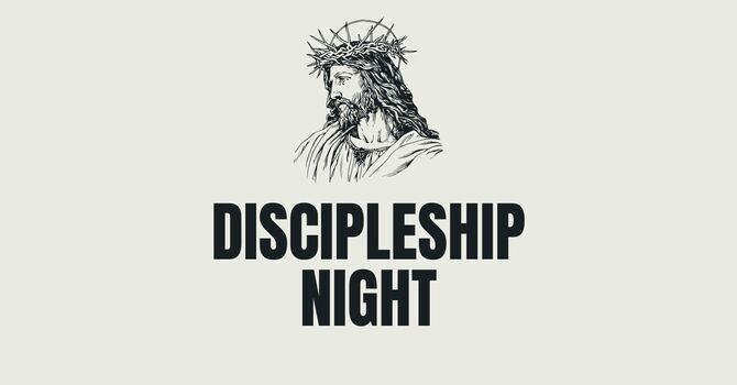 DISCIPLESHIP NIGHT