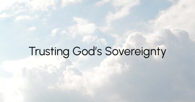 Trusting God's Sovereignty