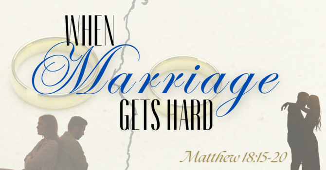 When Marriage Gets Hard