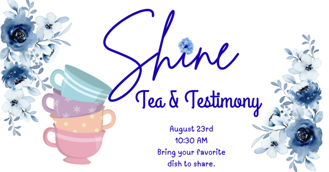 Shine Tea & Testimony