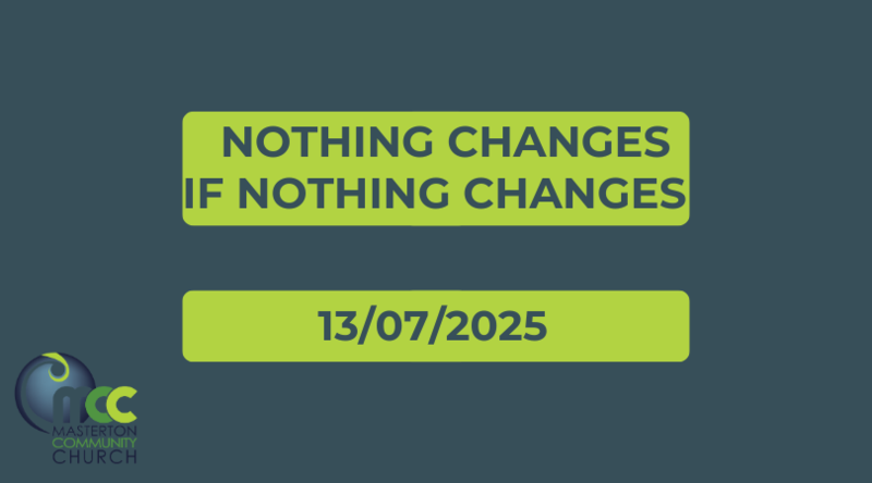 Nothing Changes if Nothing Changes 