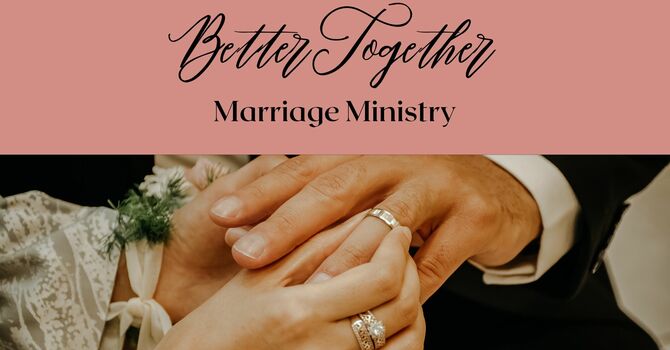 Better Together Marriage Ministry