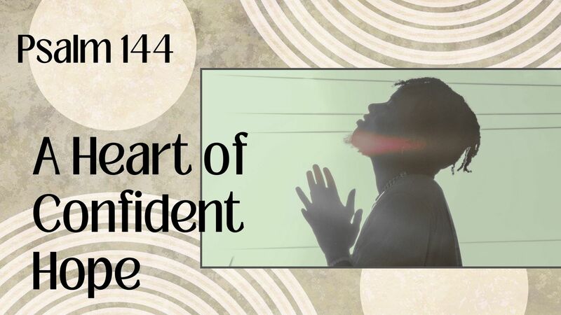 A Heart of Confident Hope
