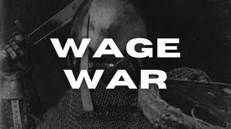 Wage War