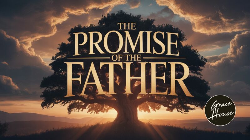 The Promise of the Father