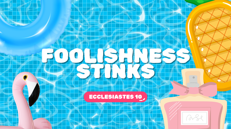 Foolishness Stinks