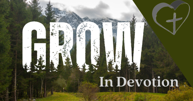 Grow In Devotion