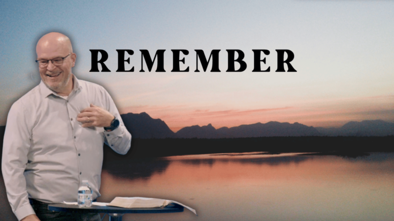 Remember | Pastor Nate Elarton