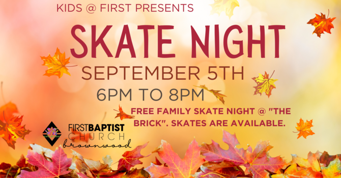 First Friday @ First- Skate Night