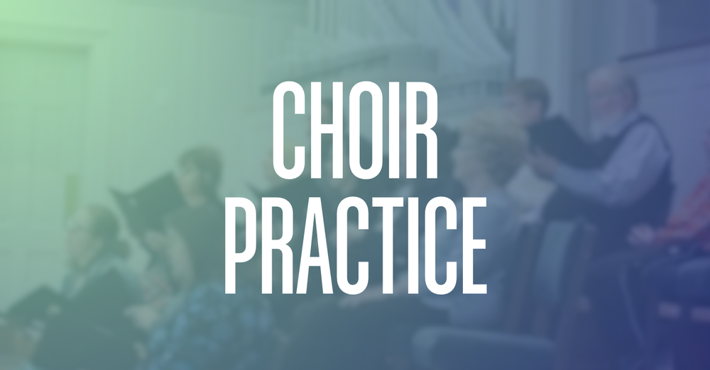 Choir Practice