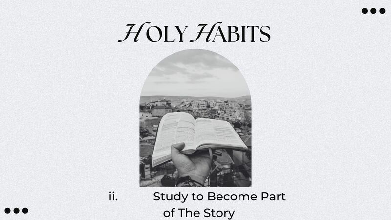 Study to Become Part of the Story