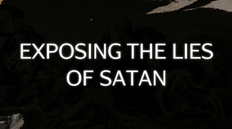 Exposing the Lies of Satan
