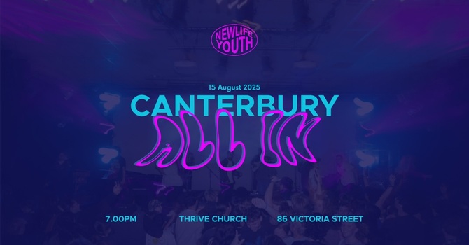 Canterbury "All In" New Life Youth Night!!