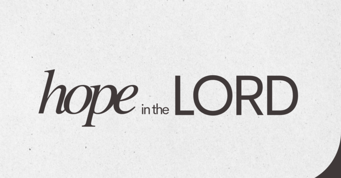 Hope in the Lord