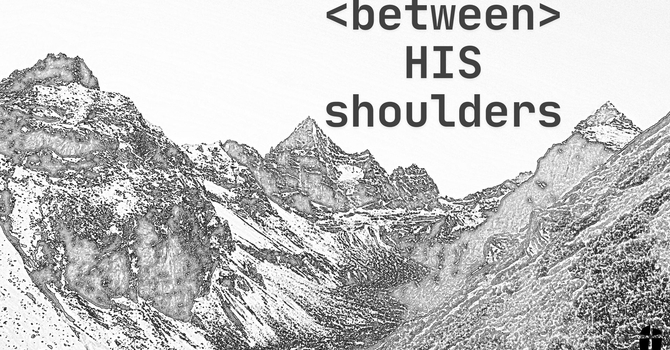 Between His Shoulders