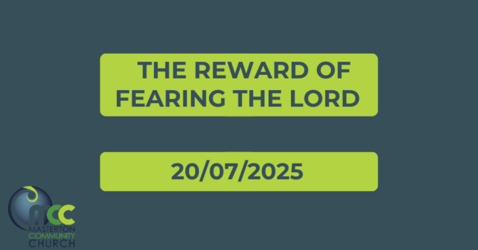 The reward of fearing the lord 
