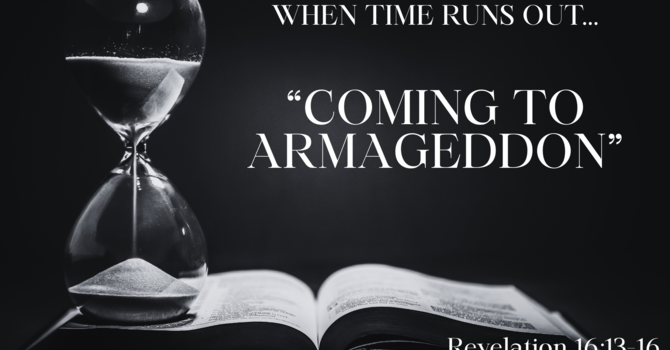 "Coming to Armageddon"