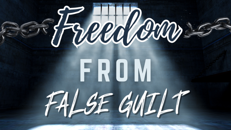 Freedom From False Guilt