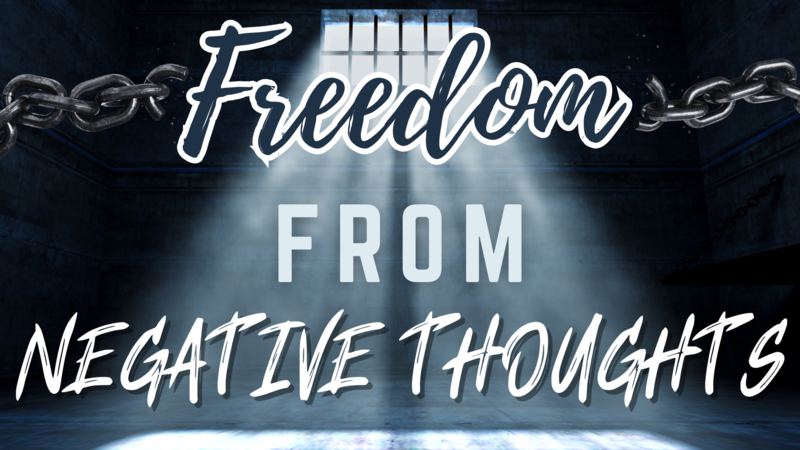 Freedom from Negative Thoughts