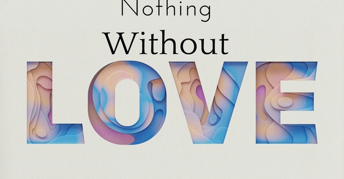 Nothing Without Love