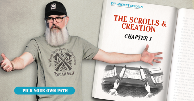 The Scrolls & Creation