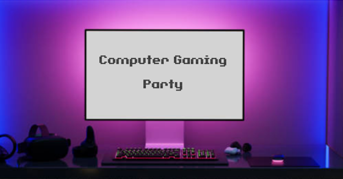 Computer Gaming Party