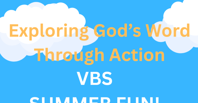 Vacation Bible School - July 26, 2025 from 12-4pm image