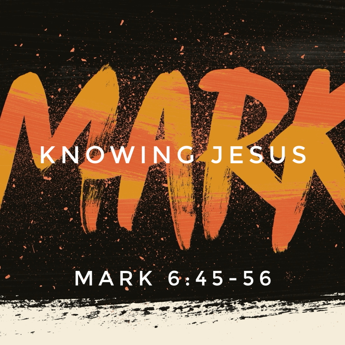 Mark 6:45-56, Knowing Jesus
