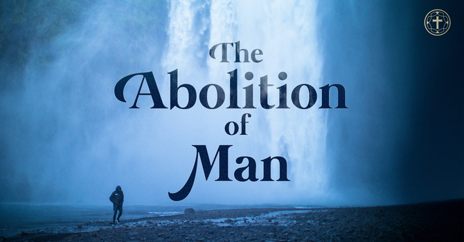 The Abolition of Man