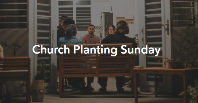 Church Plant Sunday