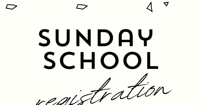 Sunday School Registration Now Open image