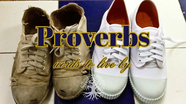 PROVERBS - Words to Live By