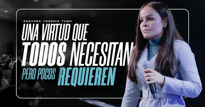 Una virtud que todos necesitan pero pocos requieren