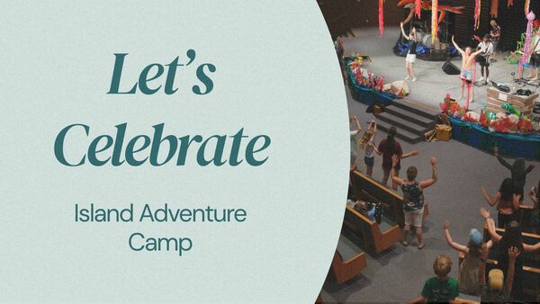 Celebrate: Island Adventure Camp