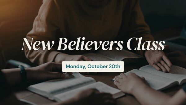 New Believers Class