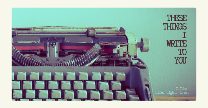 These Things I Write To You