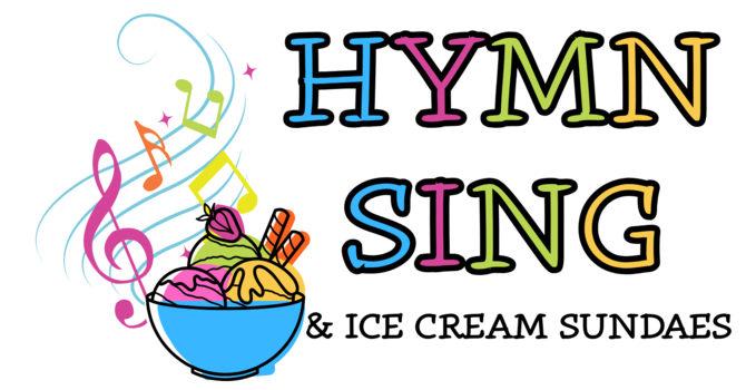 Hymn Sing & Ice Cream Sundaes