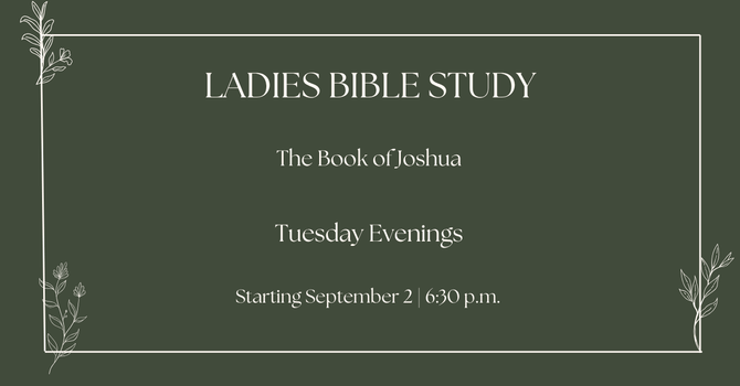 Ladies Bible Study - Joshua 