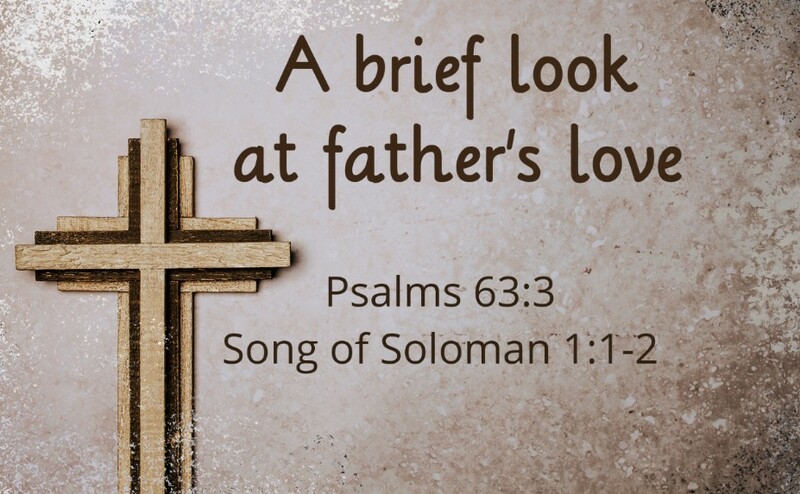 A Brief Look at a Father's Love