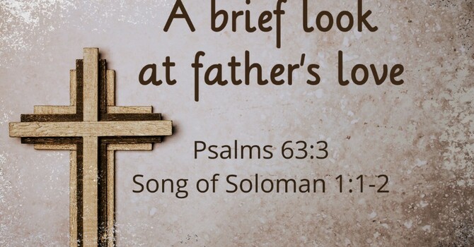 A Brief Look at a Father's Love