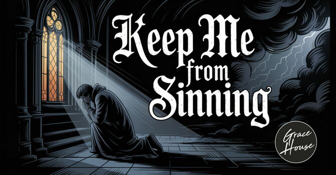Keep Me From Sinning