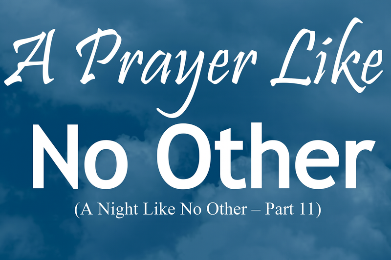 A Prayer Like No Other