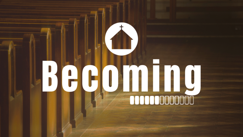 Becoming