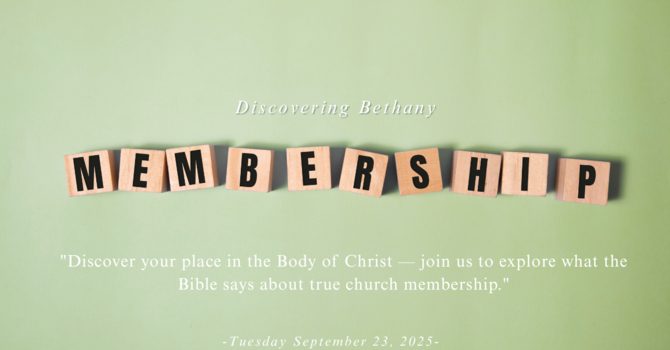 Discovering Bethany - Membership Class