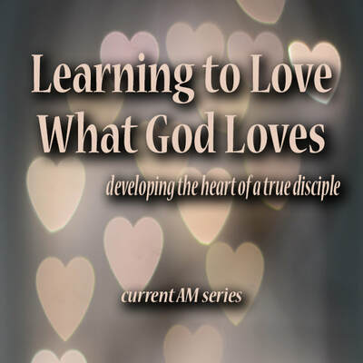 Learning to Love What GOD Loves
